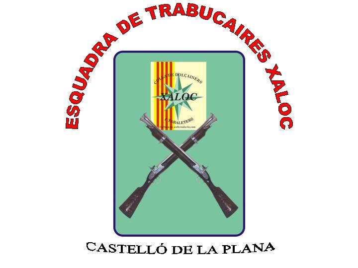 Esquadra de Trabucaires Xaloc -Castello de la Plana